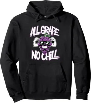 All Grape No Chill Winemaker Pullover Hoodie